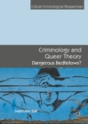 Image for Criminology and queer theory: dangerous bedfellows?