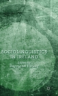 Image for Sociolinguistics in Ireland