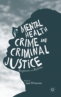 Image for Mental Health, Crime and Criminal Justice