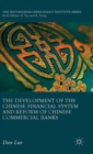 Image for The development of the Chinese financial system and reform of Chinese commercial banks