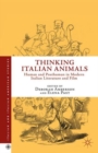 Image for Thinking Italian animals  : human and posthuman in modern Italian literature and film