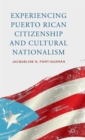Image for Experiencing Puerto Rican citizenship and cultural nationalism