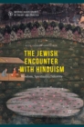 Image for The Jewish Encounter with Hinduism: History, Spirituality, Identity