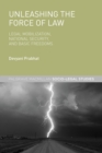 Image for Unleashing the Force of Law: Legal Mobilization, National Security, and Basic Freedoms
