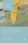 Image for The African diaspora population in Britain  : migrant identities and experiences