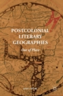 Image for Postcolonial literary geographies  : out of place