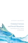 Image for Criminal actions and social situations  : understanding the role of structure and intentionality