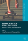 Image for Women in action sport cultures  : identity, politics and experience