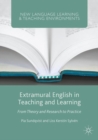 Image for Extramural English in teaching and learning: from theory and research to practice