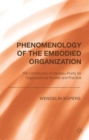 Image for Phenomenology of the Embodied Organization