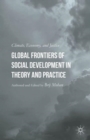 Image for Global frontiers of social development in theory and practice  : climate, economy, and justice