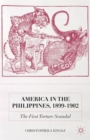 Image for America in the Philippines, 1899-1902  : the first torture scandal