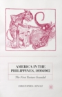 Image for America in the Philippines, 1899-1902: the first torture scandal