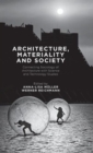 Image for Architecture, Materiality and Society
