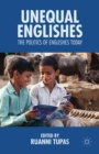 Image for Unequal Englishes: the politics of Englishes today