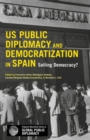 Image for US Public Diplomacy and Democratization in Spain