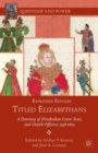 Image for Titled Elizabethans  : a directory of Elizabethan court, state, and church officers, 1558-1603