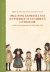 Image for Imagining Sameness and Difference in Children&#39;s Literature: From the Enlightenment to the Present Day