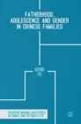 Image for Fatherhood, adolescence and gender in Chinese families