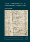 Image for Turks, repertories, and the early modern English stage