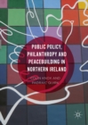Image for Public policy, philanthropy and peacebuilding in Northern Ireland