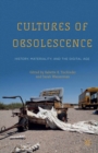 Image for Cultures of obsolescence: history, materiality, and the digital age