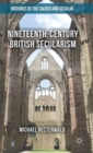 Image for Nineteenth-century British secularism  : science, religion and literature