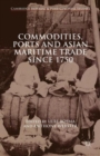 Image for Commodities, Ports and Asian Maritime Trade Since 1750
