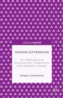 Image for Human extension: an alternative to evolutionism, creationism and intelligent design