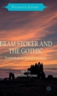 Image for Bram Stoker and the Gothic  : formations to transformations