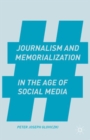 Image for Journalism and memorialization in the age of social media