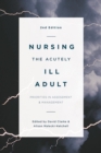 Image for Nursing the acutely ill adult  : priorities in assessment and management