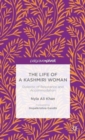 Image for The Life of a Kashmiri Woman : Dialectic of Resistance and Accommodation
