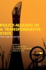 Image for Policy-making in a transformative state  : the case of Qatar