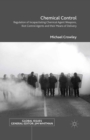 Image for Chemical control: regulation of incapacitating chemical agent weapons, riot control agents and their means of delivery