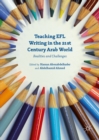 Image for Teaching EFL writing in the 21st century Arab world: realities and challenges