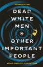 Image for Dead White Men and Other Important People