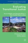 Image for Evaluating transitional justice: accountability and peacebuilding in post-conflict Sierra Leone