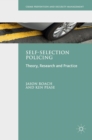 Image for Self-selection policing  : theory, research and practice