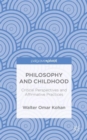 Image for Philosophy and Childhood: Critical Perspectives and Affirmative Practices