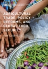 Image for Agricultural trade, policy reforms, and global food security