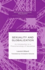 Image for Sexuality and globalization: an introduction to a phenomenology of sexualities