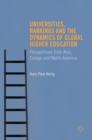 Image for Universities, rankings and the dynamics of global higher education  : perspectives from Asia, Europe and North America