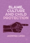 Image for Blame, Culture and Child Protection