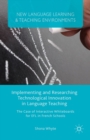 Image for Implementing and researching technological innovation in language teaching: the case of interactive whiteboards for EFL in French schools