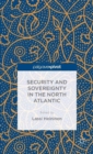 Image for Security and sovereignty in the North Atlantic