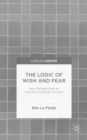 Image for The Logic of Wish and Fear: New Perspectives on Genres of Western Fiction