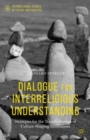 Image for Dialogue for interreligious understanding  : strategies for the transformation of culture-shaping institutions
