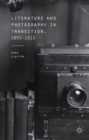 Image for Literature and photography in transition, 1850-1915