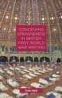 Image for Conceiving strangeness in British First World War writing